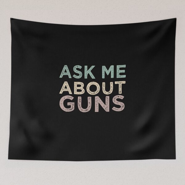 Item preview, Ask Me About Guns designed and sold by medbdj.