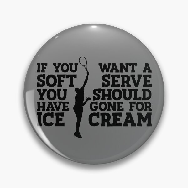 Item preview, I You Want Soft Serve Go For Ice Cream Tennis Player Gear designed and sold by DynamicDesign.