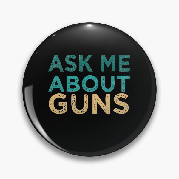 Item preview, Ask Me About Guns designed and sold by medbdj.
