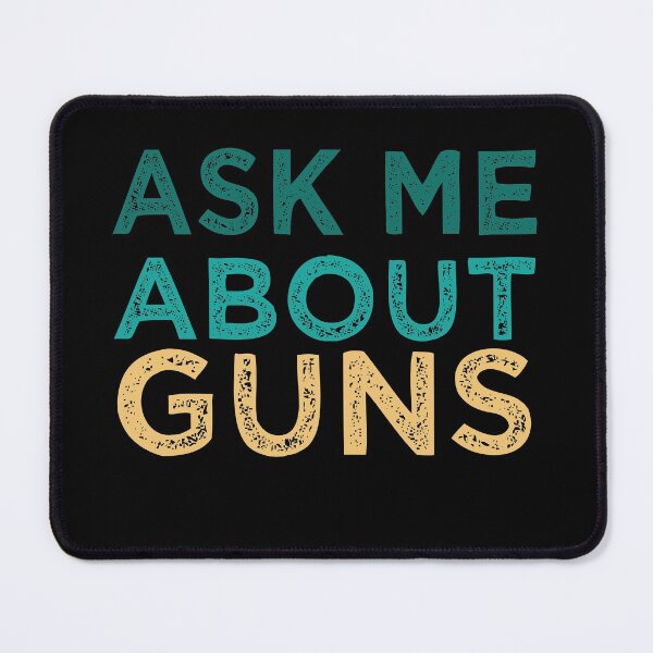 Item preview, Ask Me About Guns designed and sold by medbdj.