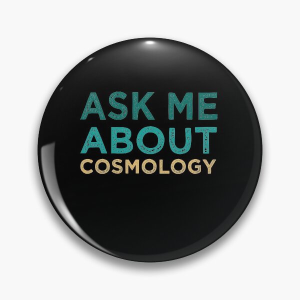 Item preview,  Ask Me About Cosmology designed and sold by medbdj.