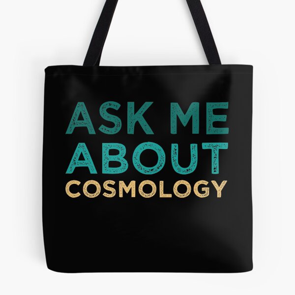 Item preview,  Ask Me About Cosmology designed and sold by medbdj.