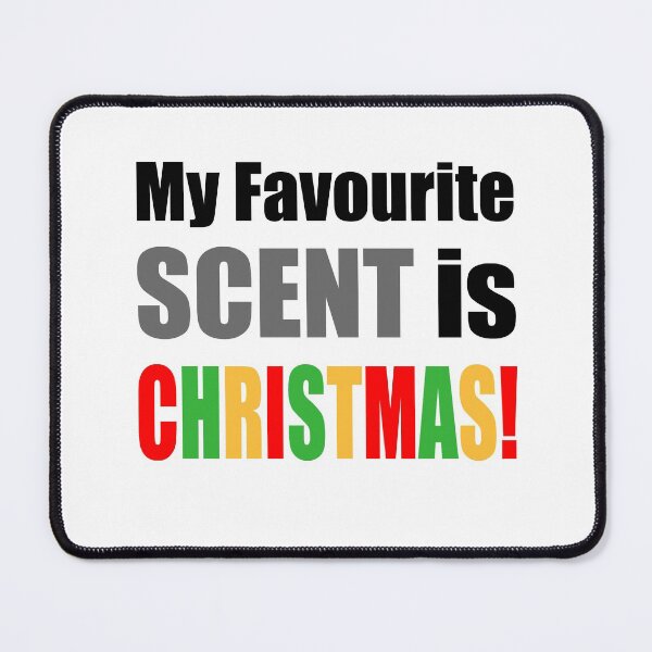 Item preview, My Favourite Scent Is Christmas designed and sold by NGAGE "LIVE LIFE".