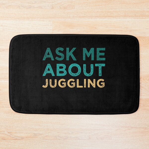 Item preview, Ask Me About Juggling designed and sold by medbdj.