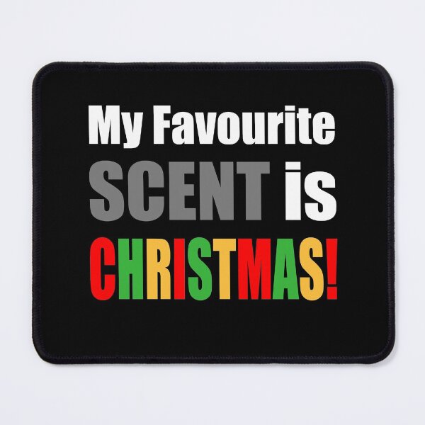 Item preview, My Favourite Scent Is Christmas designed and sold by NGAGE "LIVE LIFE".