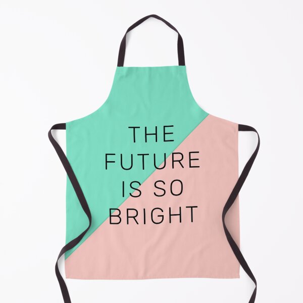 Item preview, the future is so bright designed and sold by chopola-shop.