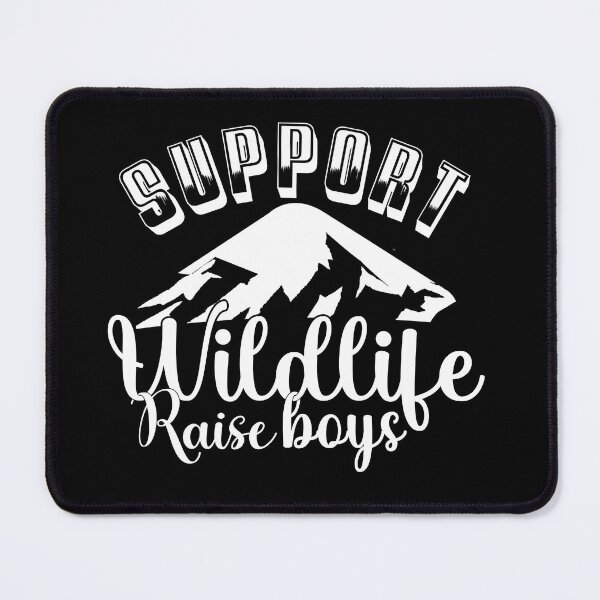Item preview, Support Wildlife Raise Boys, mom, wildlife, support wildlife raise boys																 designed and sold by plussorn.