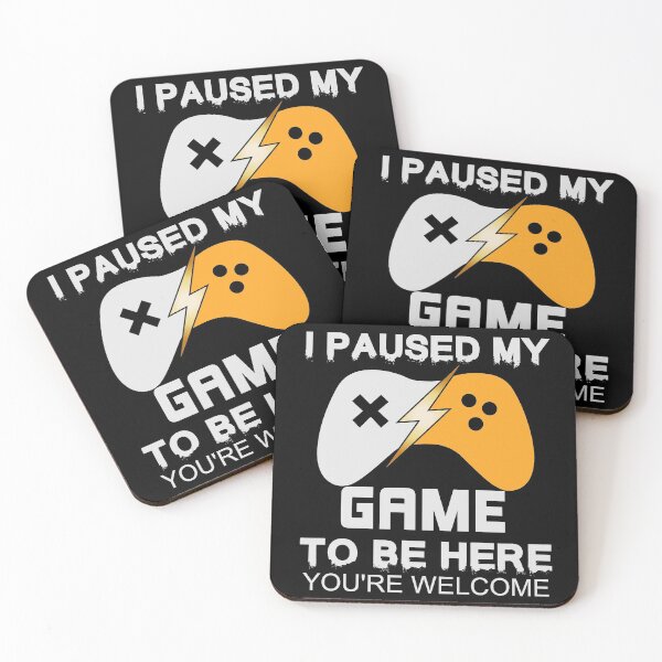 Item preview, I Paused My Game To Be Here You're Welcome, games lovers designed and sold by YARA TS.