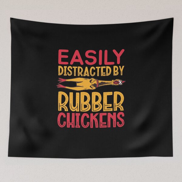 Item preview, Easily Distracted By Rubber Chickens designed and sold by XASTY.