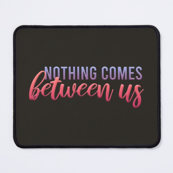 Item preview, nothing comes between us designed and sold by sadieillust.