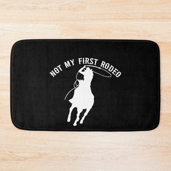 Item preview, Not My First Rodeo, not my first rodeo, cowboy, rodeo																 designed and sold by plussorn.