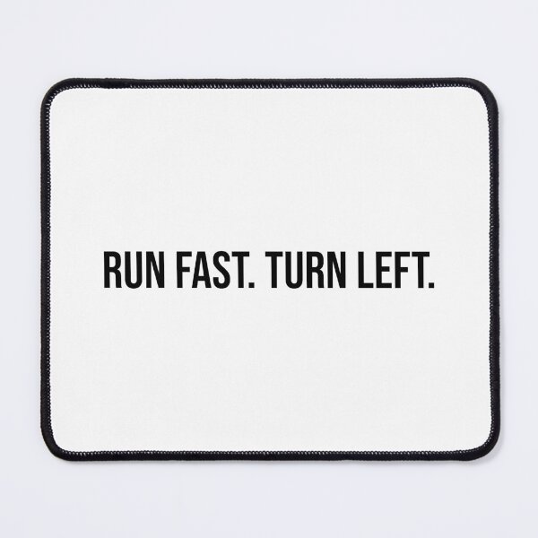 Item preview, run fast. turn left. designed and sold by VectoMore.