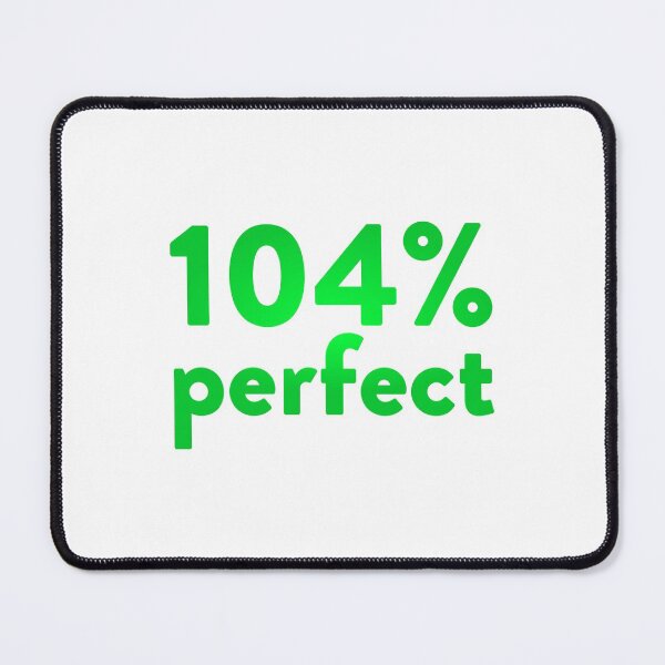 Item preview, 104% Perfect designed and sold by Capputeeno.