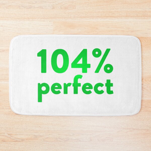Item preview, 104% Perfect designed and sold by Capputeeno.