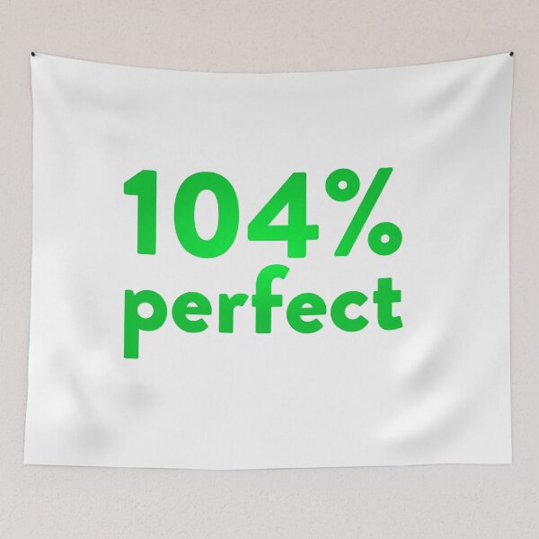 Item preview, 104% Perfect designed and sold by Capputeeno.