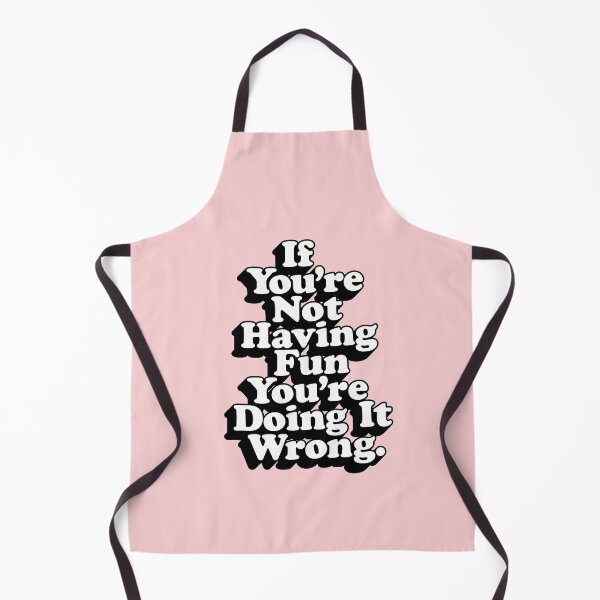 Item preview, If You’re Not Having Fun You’re Doing It Wrong designed and sold by MotivatedType.