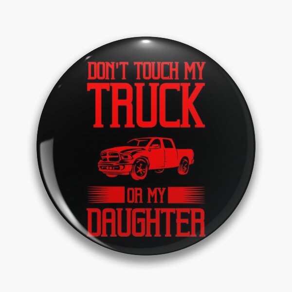 Item preview, Pride Work Funny Protective Dad Gift Don_t Touch My Truck My Daughter designed and sold by CHTankdesign.