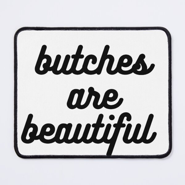 Item preview, butches are beautiful designed and sold by ouiouiitslucyb1.