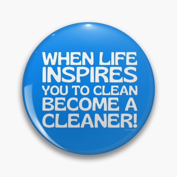 Item preview, When Life Inspires You to Clean Become a Cleaner Janitor Fun designed and sold by SavvyCleaner.