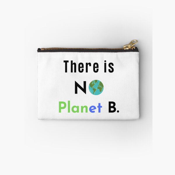 Item preview, There is no Planet B, there is no Plan B climate change, glogal healing,socially conscious, planet earth, warming, wizard wordsmith   designed and sold by WizardWordSmith.