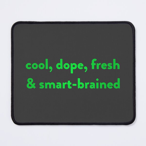 Item preview, Cool, Dope, Fresh & Smart-Brained designed and sold by Capputeeno.