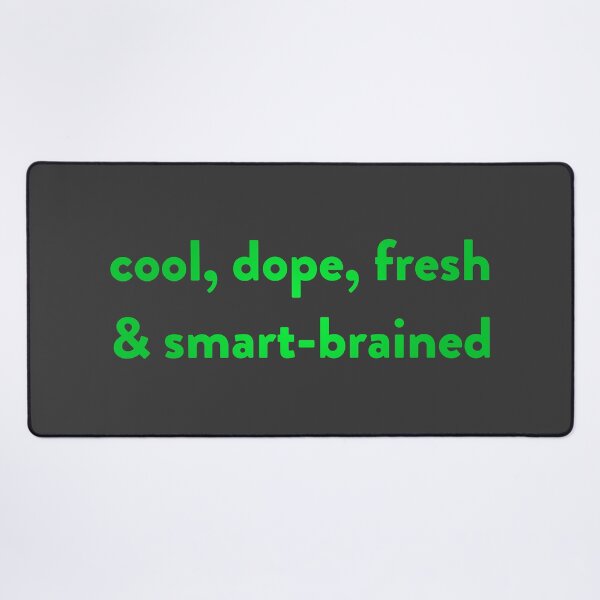 Item preview, Cool, Dope, Fresh & Smart-Brained designed and sold by Capputeeno.
