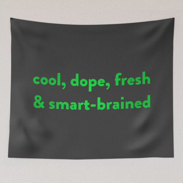 Item preview, Cool, Dope, Fresh & Smart-Brained designed and sold by Capputeeno.