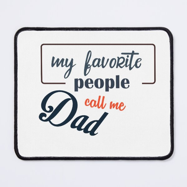 Item preview, My favorite people call me dad designed and sold by Shorim.