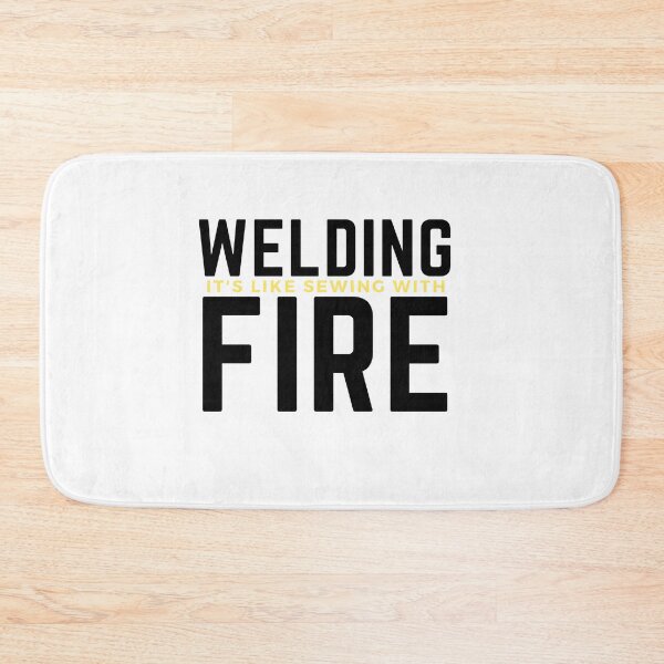 Item preview, Welding is like sewing with fire designed and sold by oufa.
