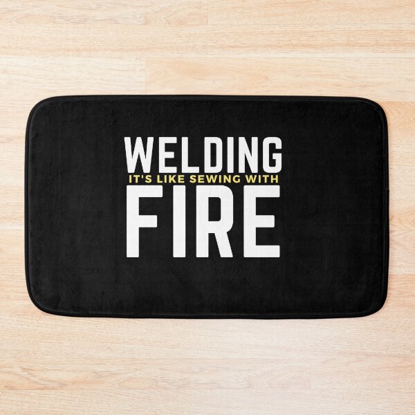 Item preview, Welding is like sewing with fire designed and sold by oufa.