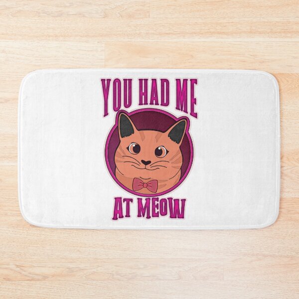 Item preview, You had me at Meow designed and sold by csoDesign.