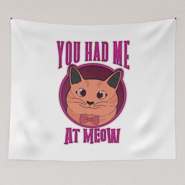 Item preview, You had me at Meow designed and sold by csoDesign.