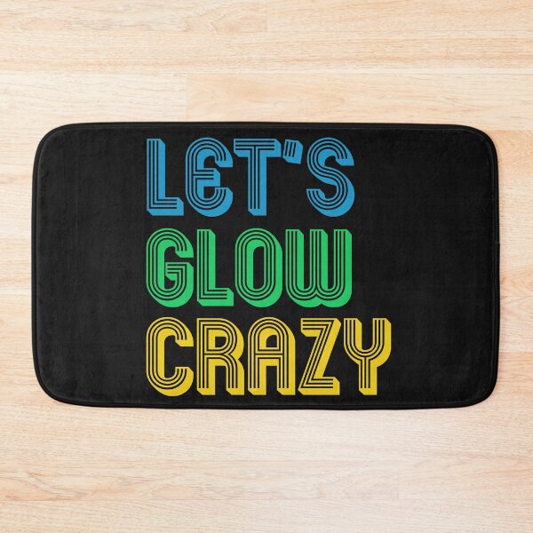 Item preview, Let's Glow Crazy, Glow Party designed and sold by Benchamart.