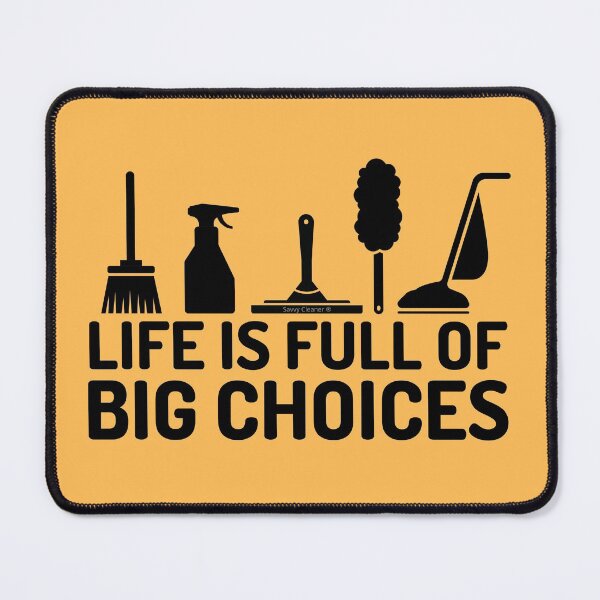 Item preview, Life is Full of Big Choices Novelty Cleaning Lady Janitor Fun designed and sold by SavvyCleaner.