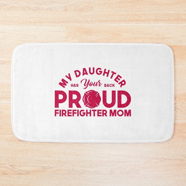 Item preview, Pride Work My Daughter Has Your Back Firefighter Mom Girlfriend designed and sold by CHTankdesign.