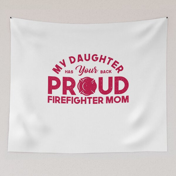 Item preview, Pride Work My Daughter Has Your Back Firefighter Mom Girlfriend designed and sold by CHTankdesign.