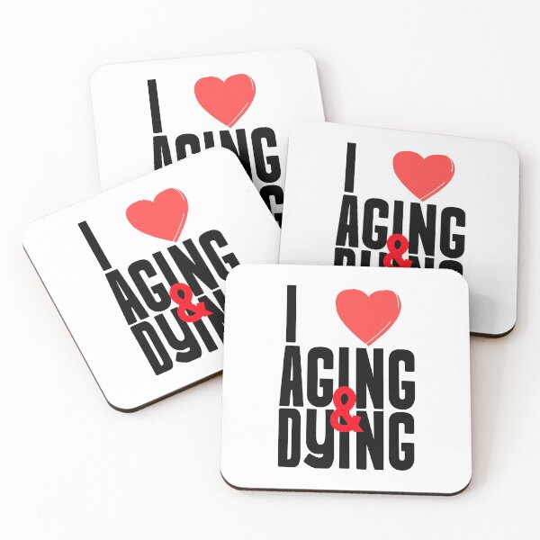 Item preview, I Love Aging and Dying Gift designed and sold by Studio TANFF.