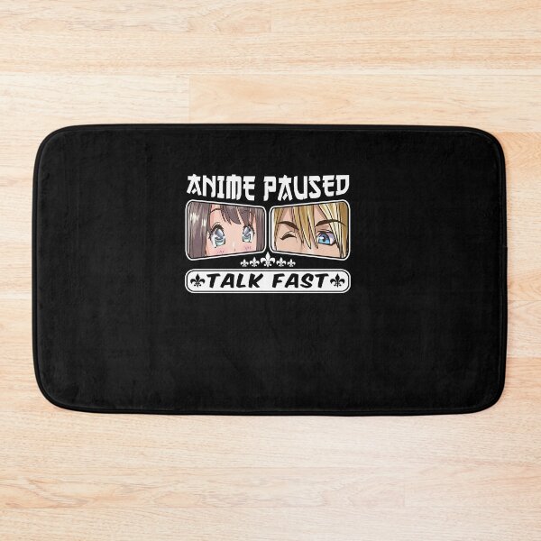 Item preview, Anime Paused Talk Fast - Funny Anime Lovers designed and sold by 1Designology1.