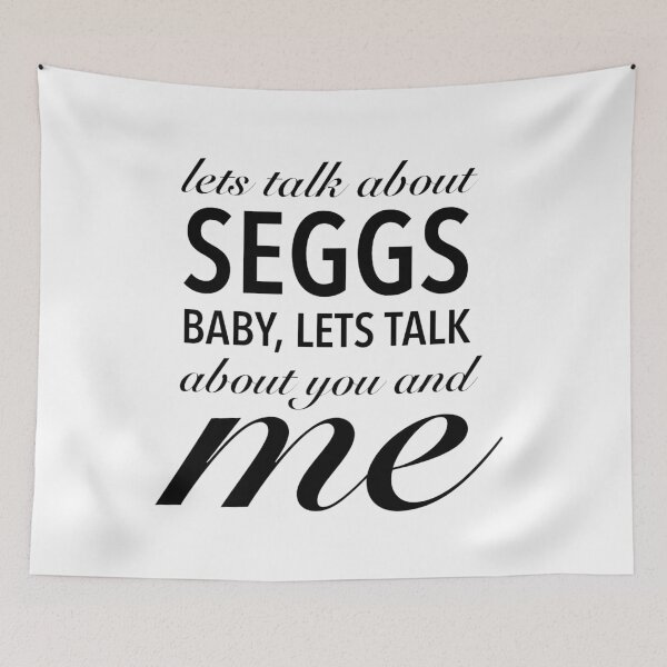Item preview, Lets Talk About Seggs Baby, Lets Talk About You And Me - Cute Seggs Quote designed and sold by Delandor.