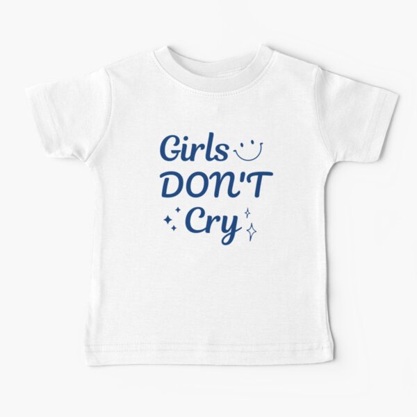 Dont Cry Baby T-Shirts for Sale | Redbubble