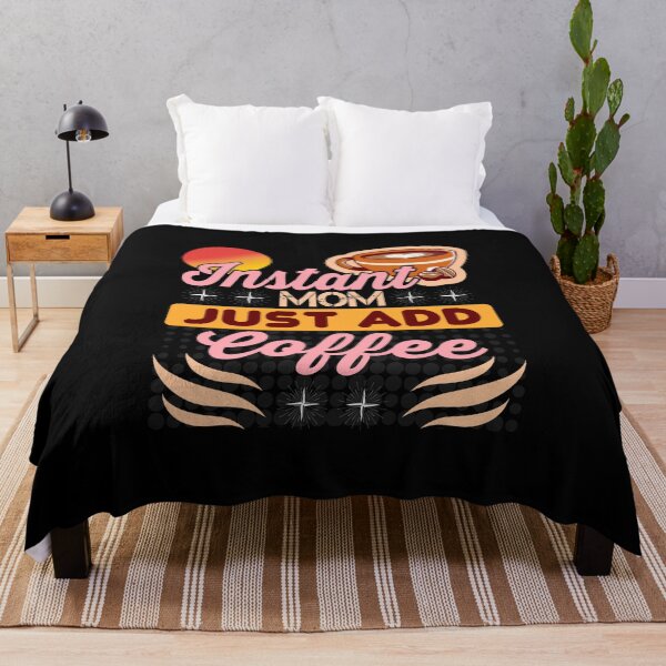 Item preview, Instant Mom Just Add Coffee, Funny Coffee Mom T-Shirt designed and sold by JoesCornerStore.