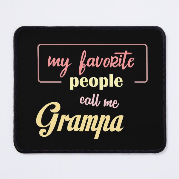 Item preview, My favorite people call me grampa designed and sold by ONMON.