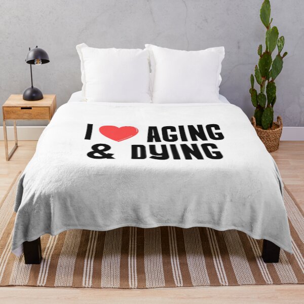 Item preview, I Love Aging and Dying Gift designed and sold by Studio TANFF.
