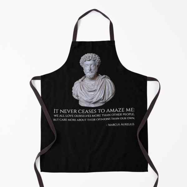 Item preview, It never ceases to amaze me: we all love ourselves more than other people, but care more about their opinions than our own. - Marcus Aurelius designed and sold by Styrman.