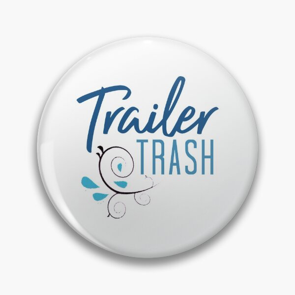 Item preview, Trailer Trash designed and sold by designbyjodyb.