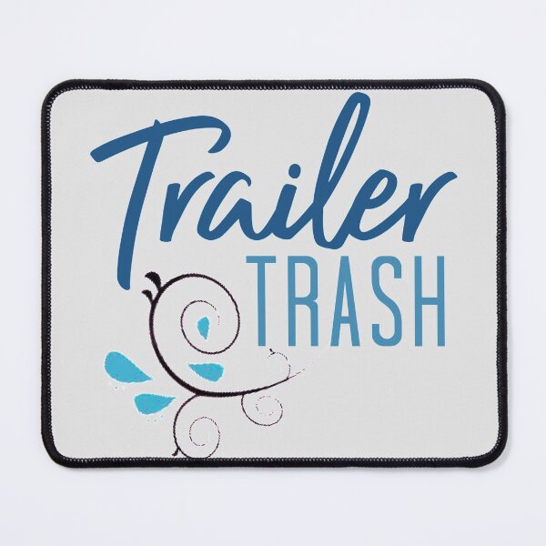 Item preview, Trailer Trash designed and sold by designbyjodyb.