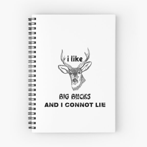 Item preview, I Like Big Bucks and I Cannot Lie designed and sold by aliaiffa.