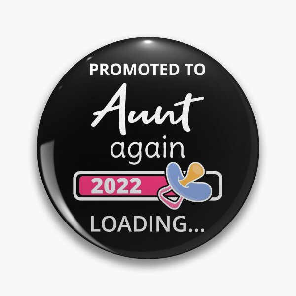 Item preview, Promoted To Aunt Again 2022 Loading I designed and sold by Lemon Pepper.