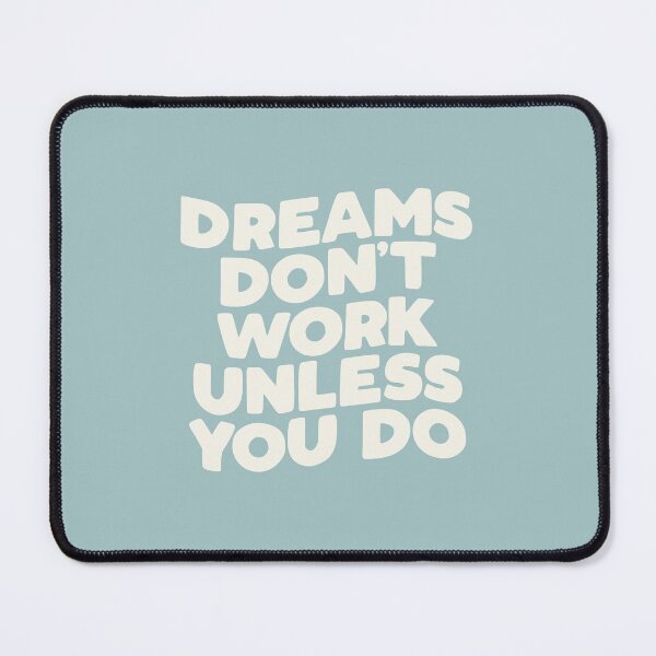 Item preview, Dreams Don't Work Unless You Do designed and sold by MotivatedType.