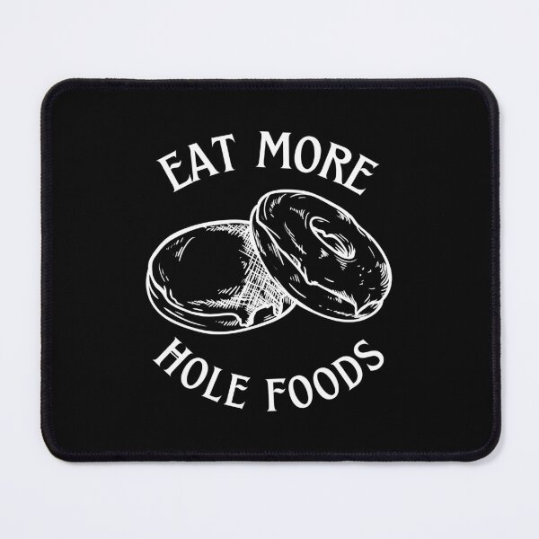 Item preview, Eat More Hole Foods, Donut designed and sold by worldmodi.